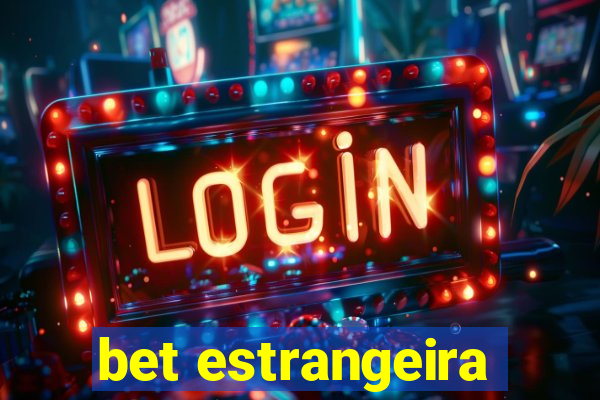 bet estrangeira